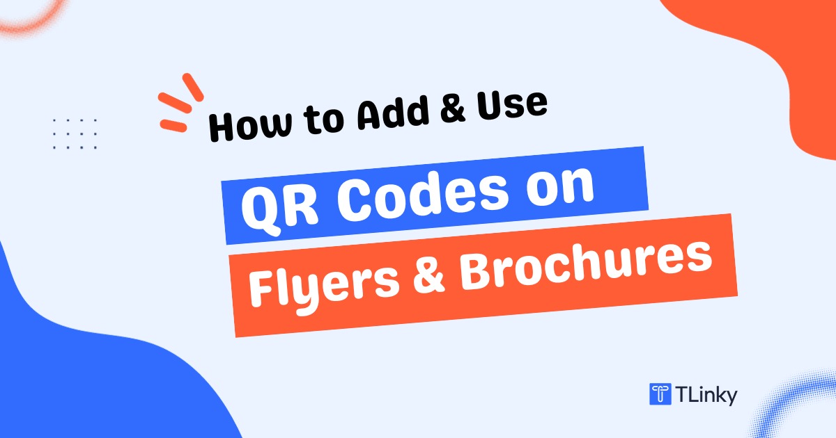 QR Codes on Flyers 101: Benefits, Usages, and Case Study