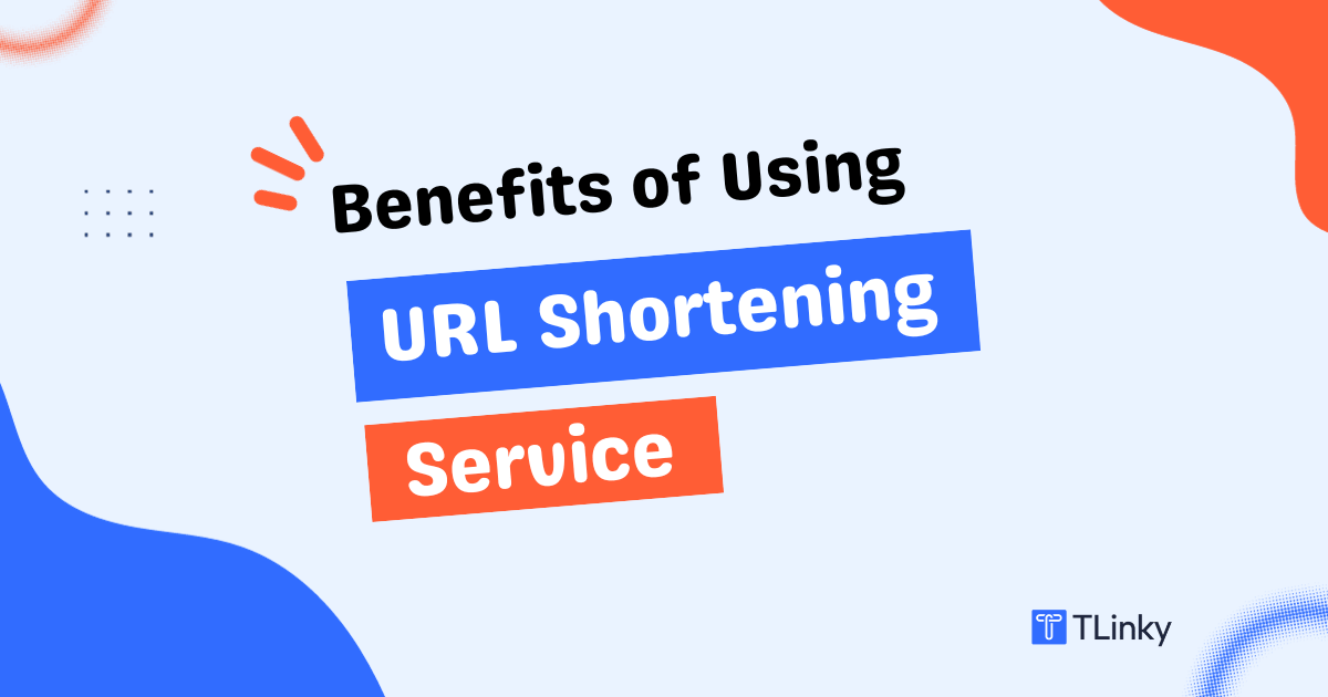 Top 5 Benefits of Using a URL Shortening Service