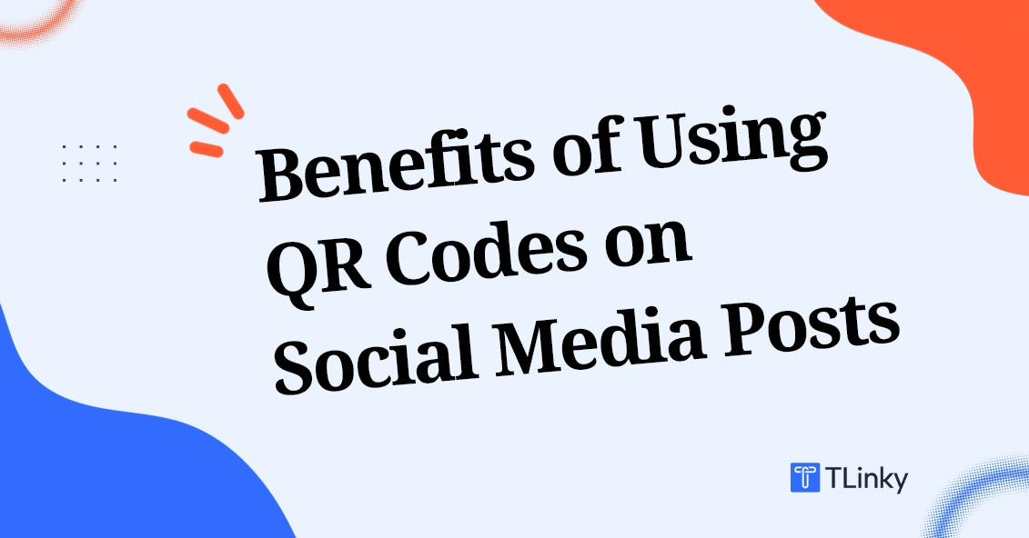 Benefits of Using QR Codes on Social Media
