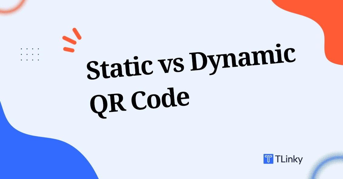 Static vs Dynamic QR Code
