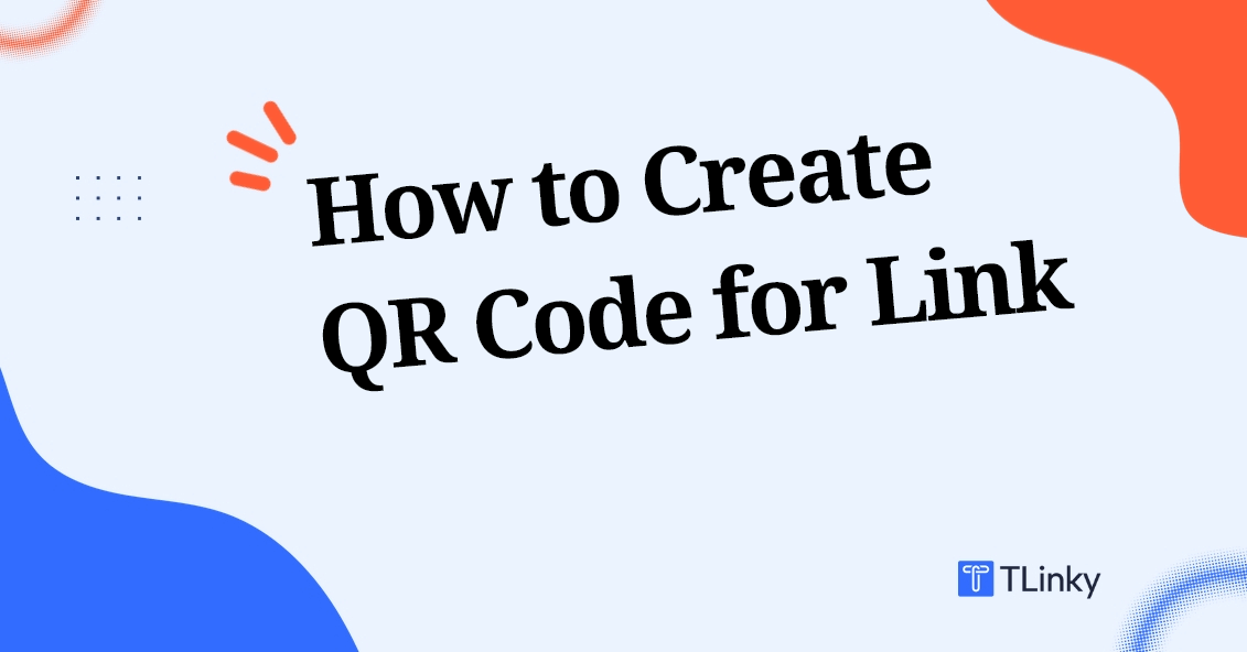 How to Create a QR Code for a Link in 6 Steps