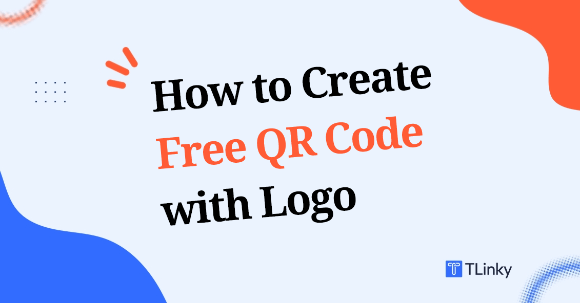 How to Create Free QR Code with Logo: 7 Easy Steps