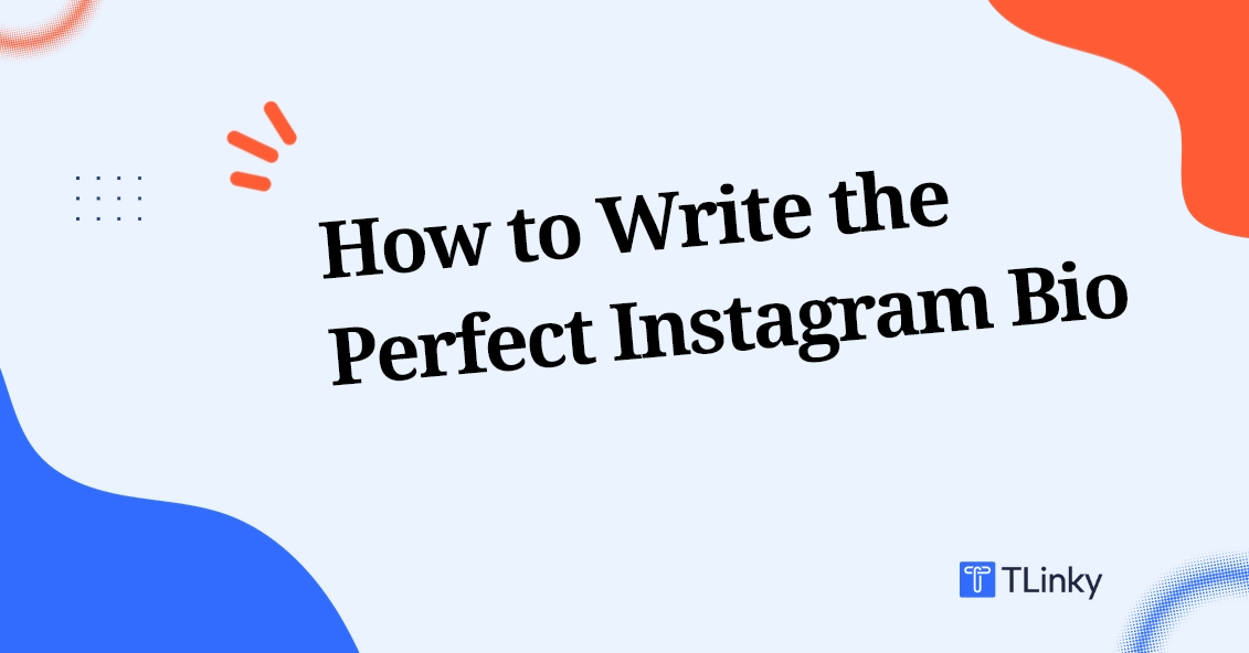 How to Write the Perfect Instagram Bio with Examples