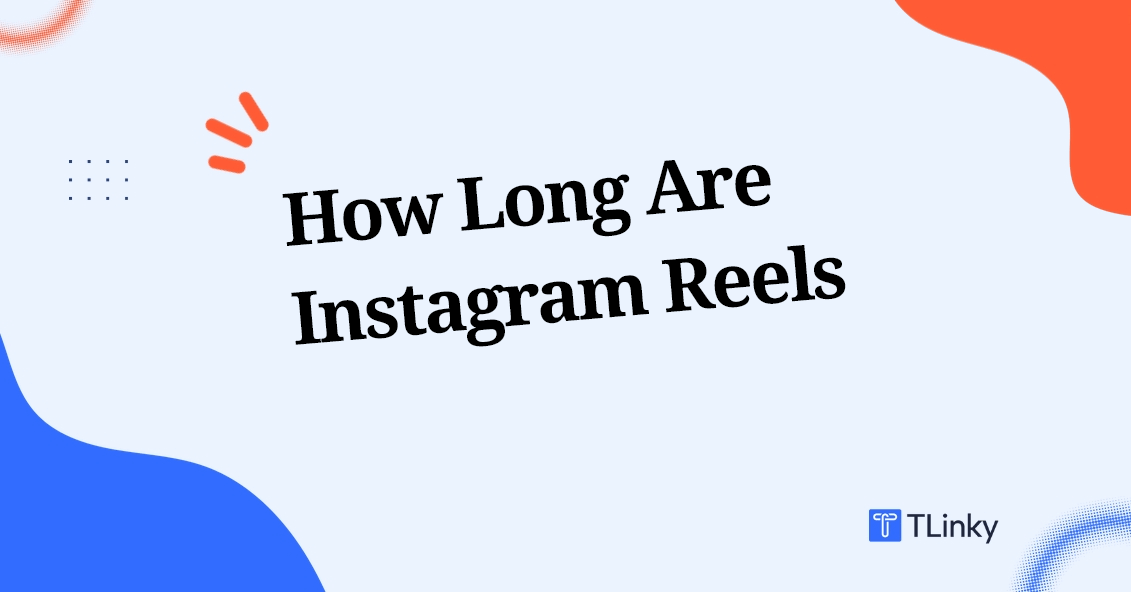 How Long Are Instagram Reels in 2026: Complete Guide