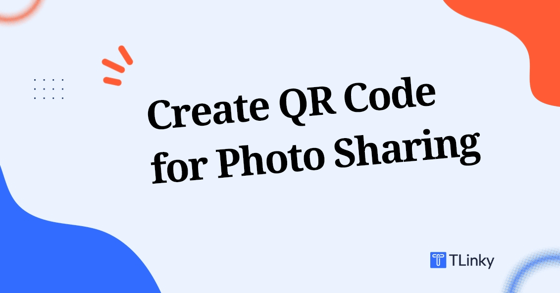 How to Create a QR Code for Photo Sharing