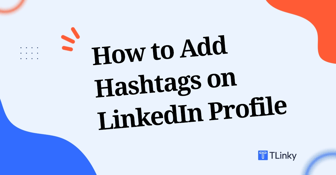 How to Add Hashtags on LinkedIn Profile