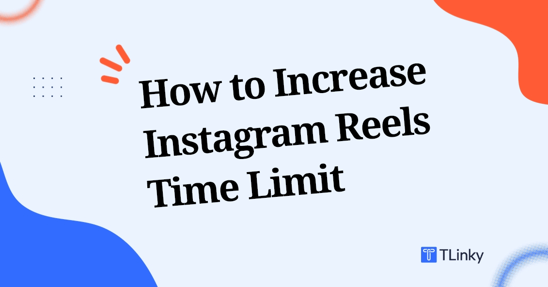 How to Increase Instagram Reels Time Limit