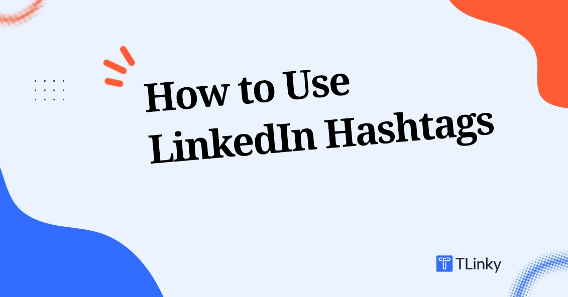 How to Use LinkedIn Hashtags in 2026