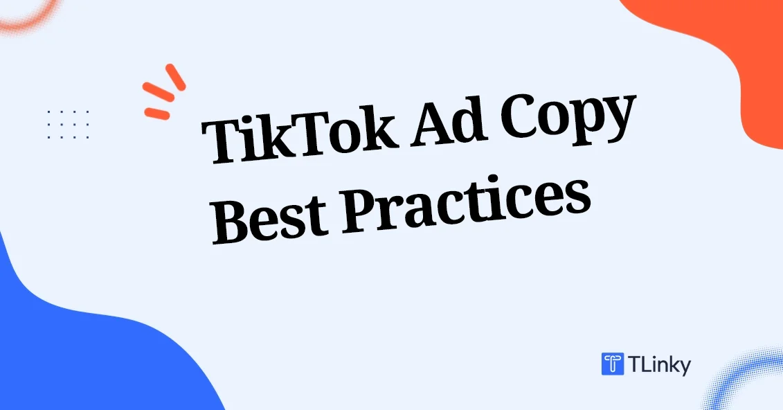 TikTok Ad Copy Best Practices