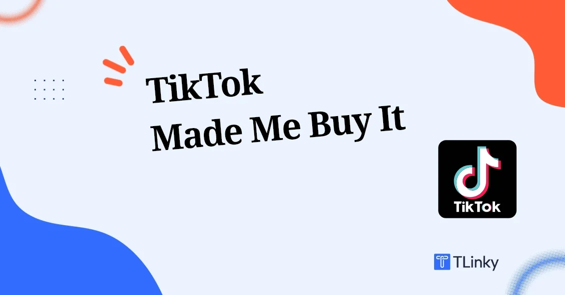 TikTok Made Me Buy It