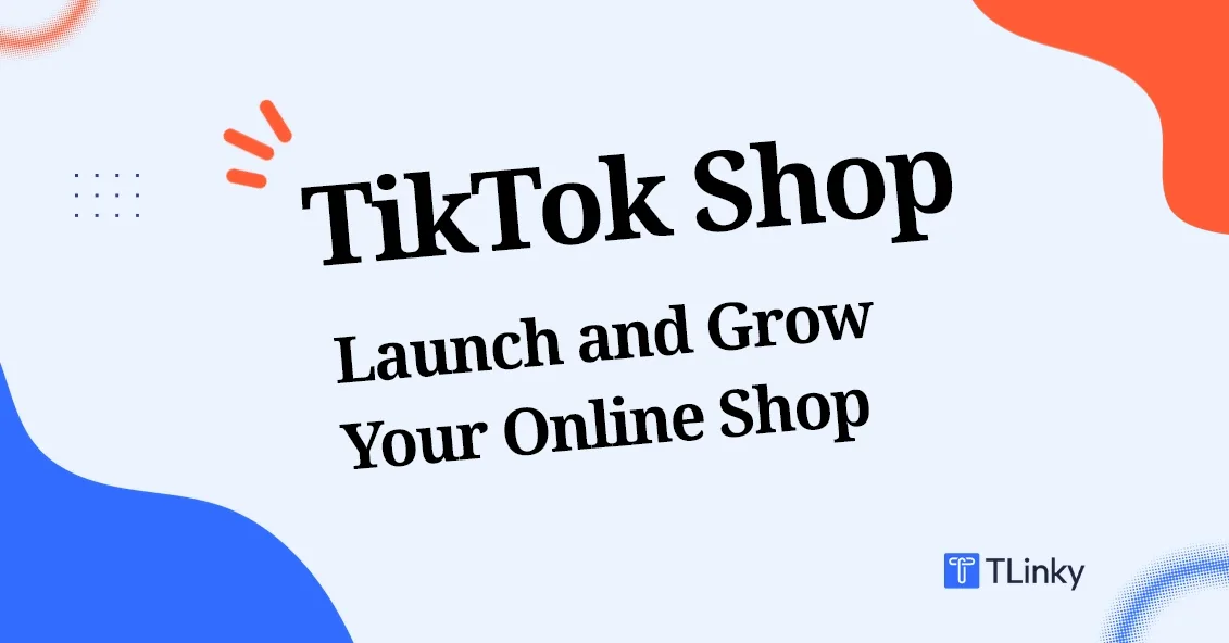 TikTok Shop 101: Everything You Need to Know to Sell Online