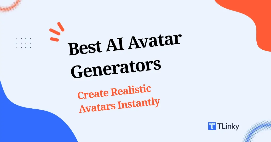 13 Best AI Avatar Generators in 2026: Create Realistic Avatars Instantly [Free & Paid]