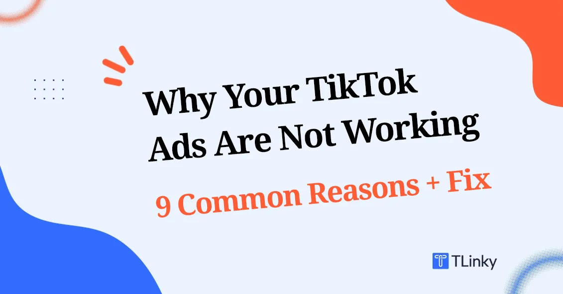 Why TikTok Ads Are Not Working