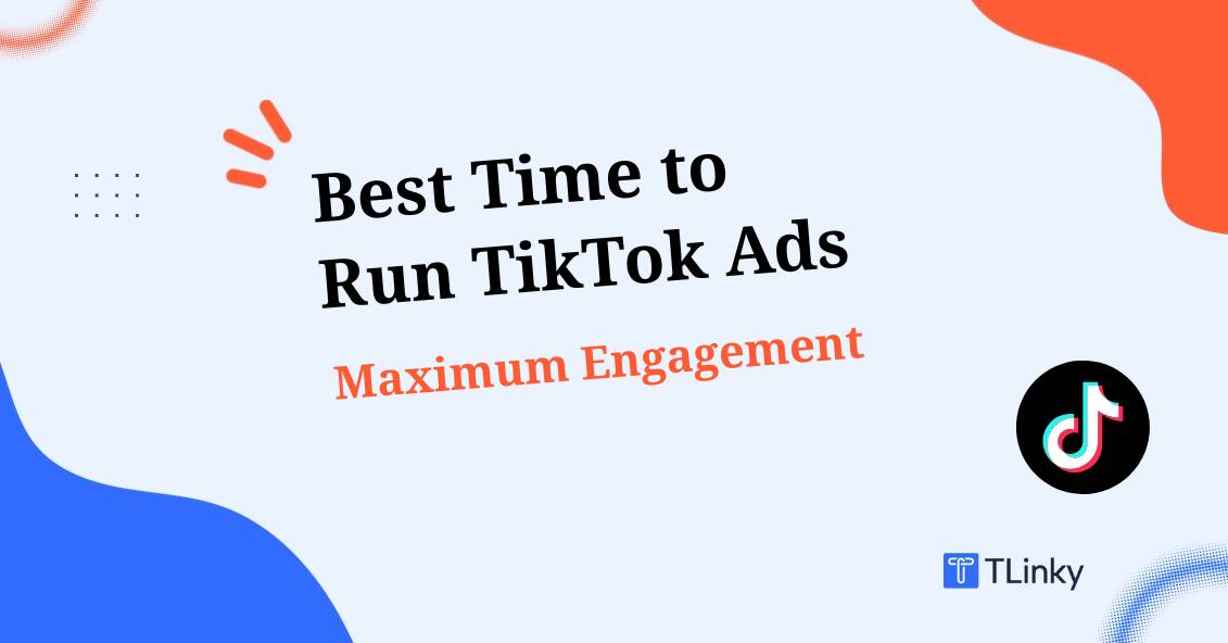 Best Time to Run TikTok Ads