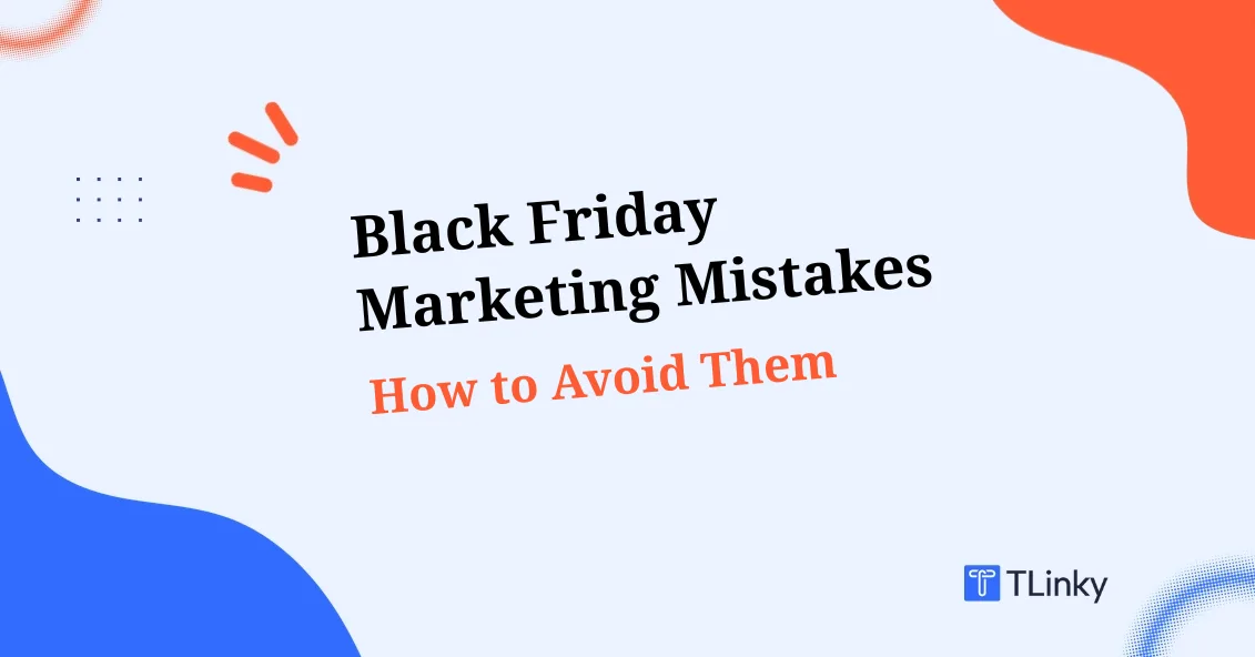 Black Friday Marketing Mistakes