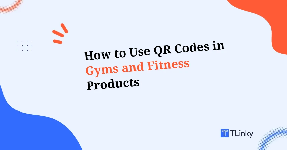 How to Use QR Codes in Gyms and Fitness Products