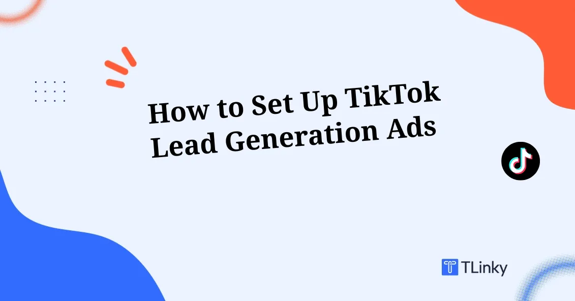 TikTok Lead Generation Ads