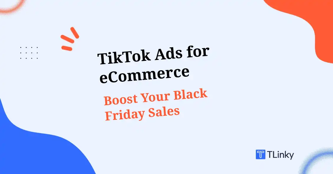 Black Friday TikTok Ads for eCommerce