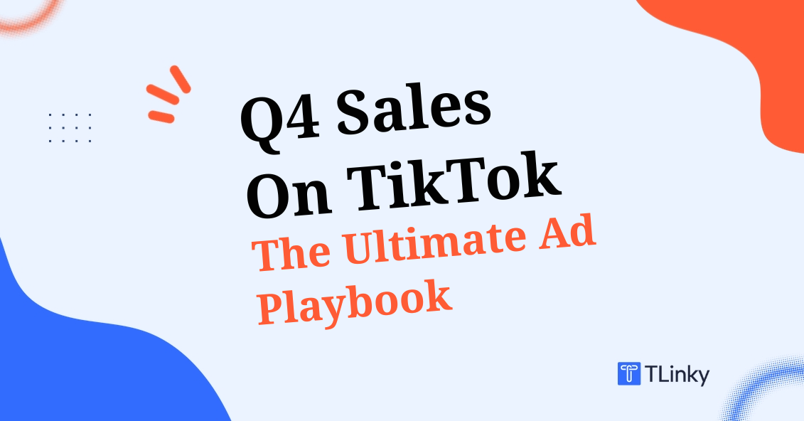 Q4 TikTok Sales Strategy