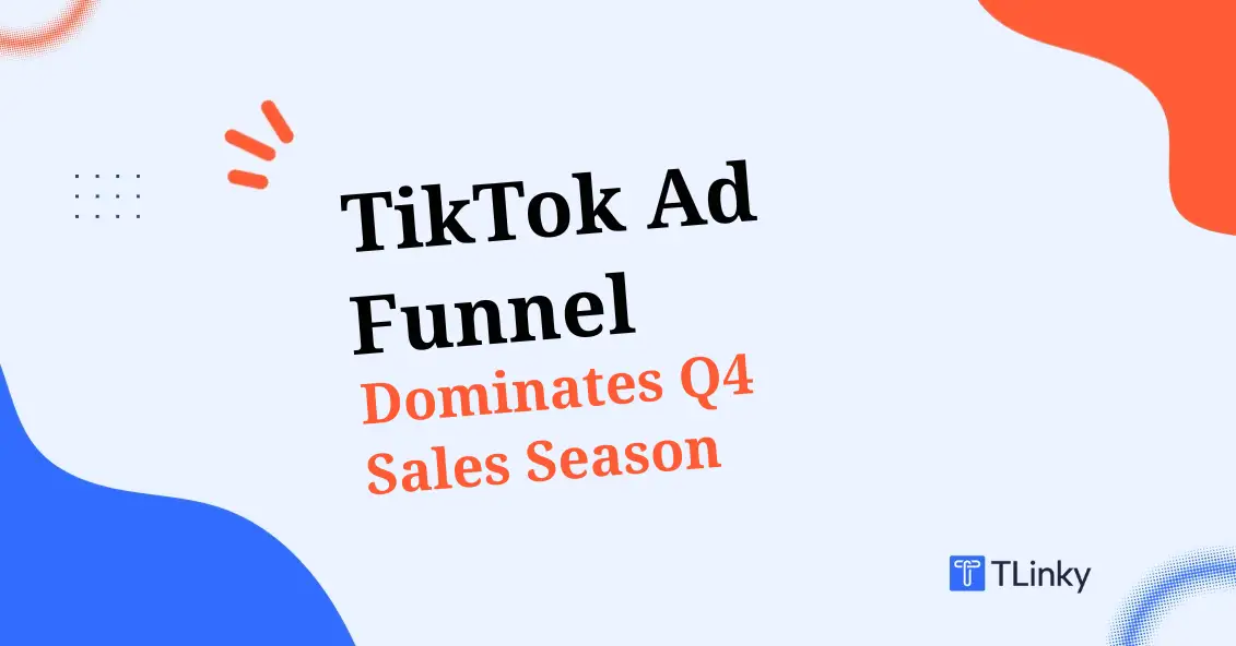TikTok Ad Funnel Q4
