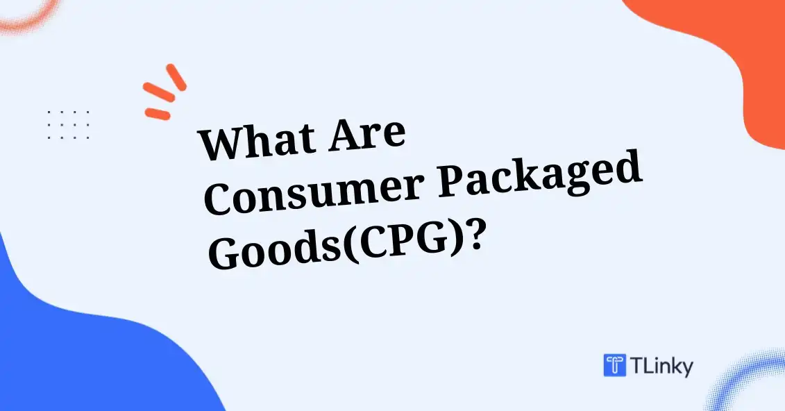 What Are Consumer Packaged Goods (CPG)?