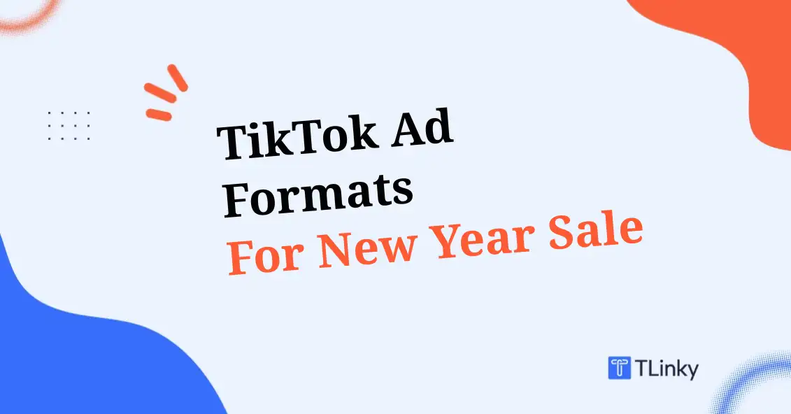 Best TikTok Ad Formats for New Year Sale Promotions in 2026