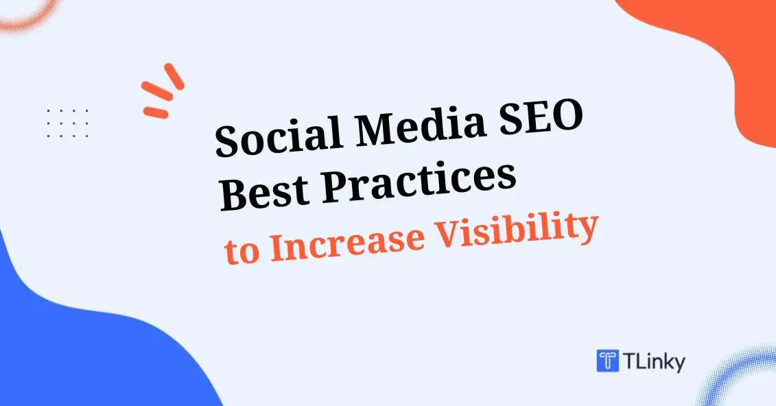 Social Media SEO Best Practices for Higher Rankings and Reach