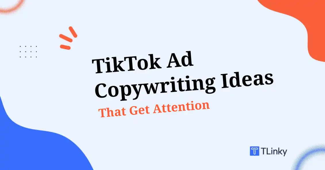 TikTok Ad Copywriting Ideas That Get Attention (2026 Guide)