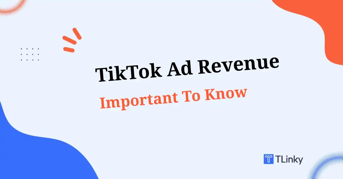 TikTok Ad Revenue: What&rsquo;s Important To Know (2026)