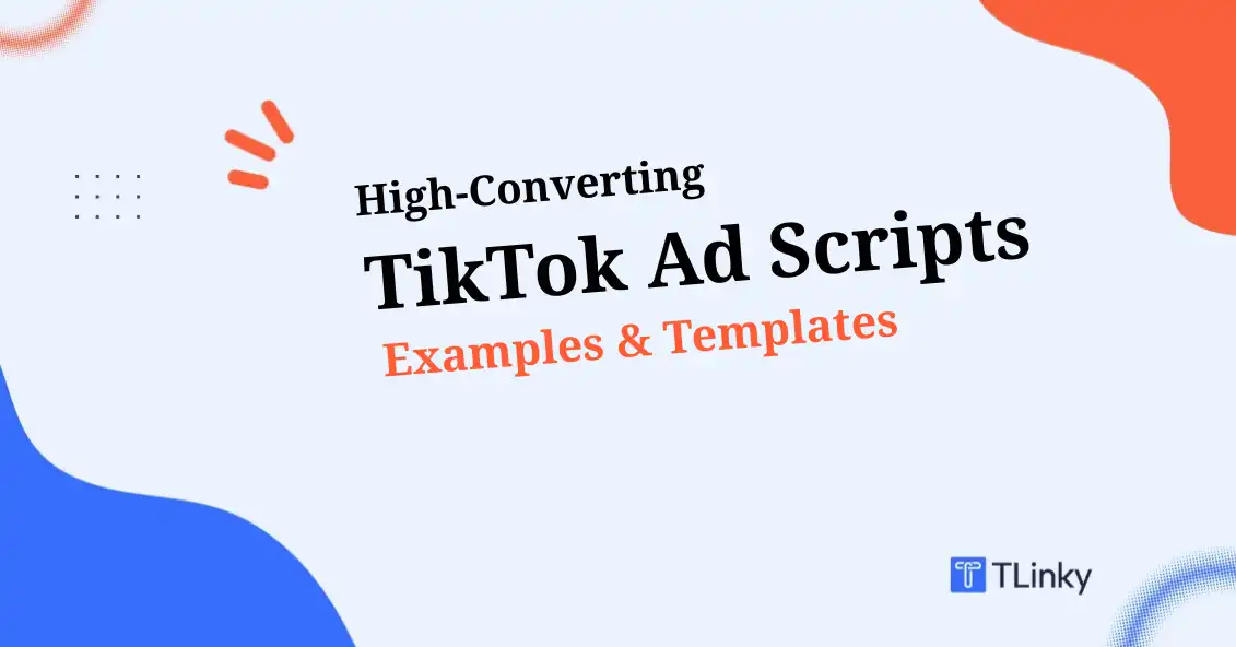 High-Converting TikTok Ad Scripts (Examples & Templates)