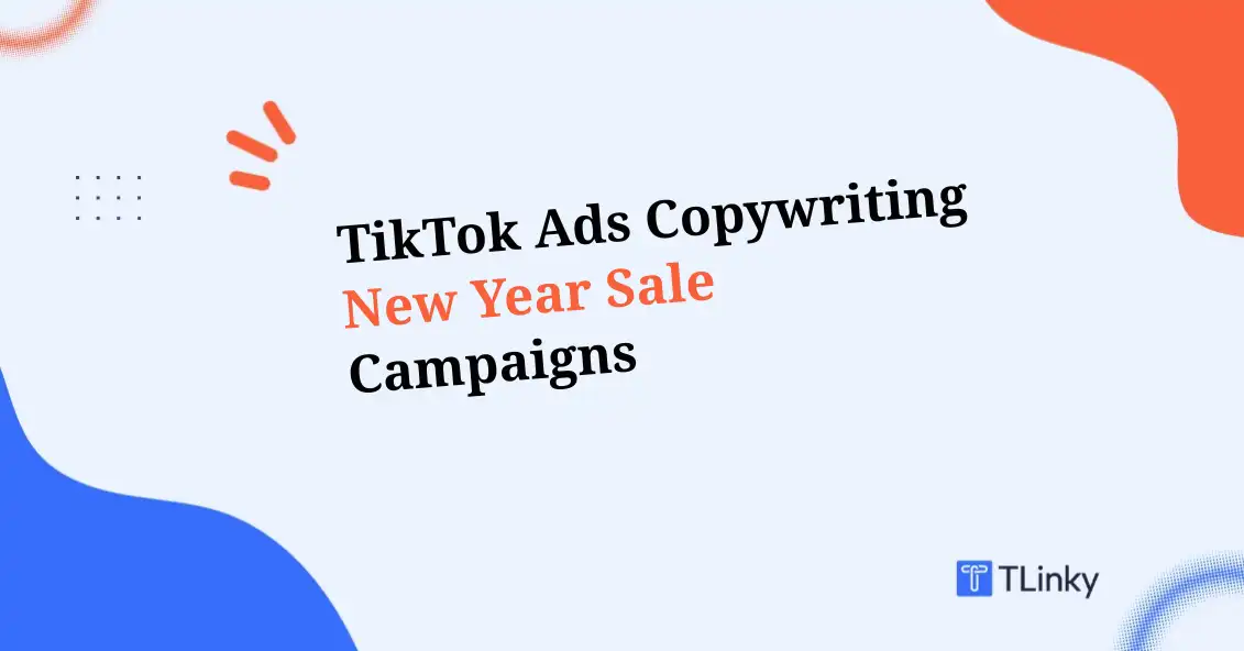 TikTok Ads Copywriting Tips for New Year Sale Campaigns in 2026