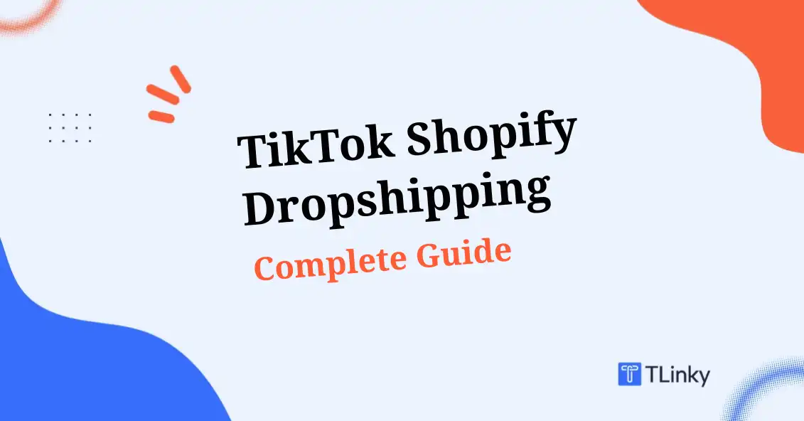 TikTok Shopify Dropshipping Complete Guide: Dominate 2026&rsquo;s eCommerce Landscape