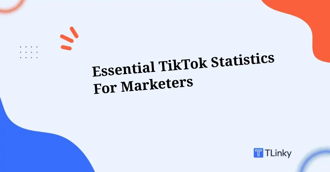 15 Essential TikTok Statistics for Marketers in 2026
