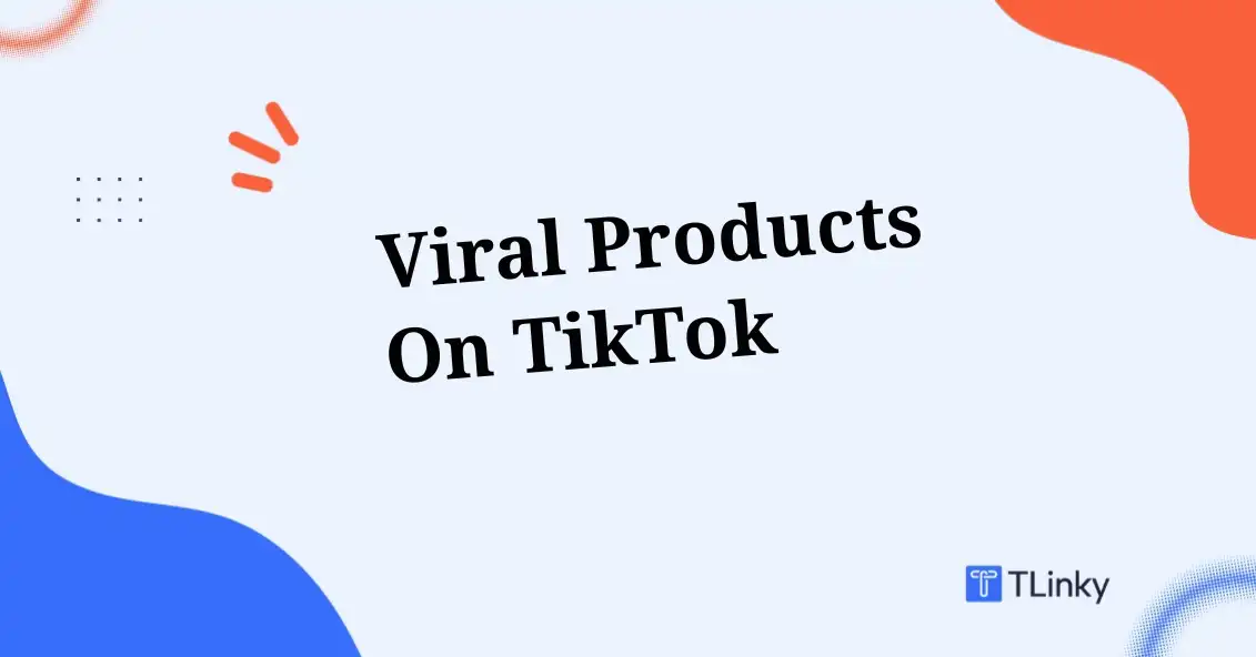 How to Find Viral Products on TikTok in 2026